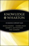 Knowledge@wharton on Building Corporate Value - Mukul Pandya, Harbir Singh