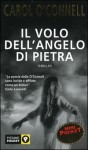 Il volo dell'angelo di pietra - Carol O'Connell, Valentina Mazzabettini