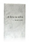 A fera na selva [The Beast in the Jungle] - Henry James