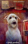 Dog In The Dungeon (Animal Ark Hauntings S.) - Ben M. Baglio, Lucy Daniels