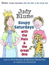 Soupy Saturdays with the Pain and the Great One - Judy Blume, James Stevenson