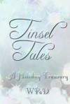 Tinsel Tales: A Holiday Treasury - Wpad, J Harrison Kemp, Robert Betz