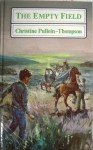 The Empty Field - Christine Pullein-Thompson