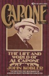 Capone: The Life and World of Al Capone - John Kobler