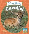 It's a Baby Gazelle! - Kelly Doudna