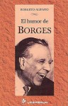 El Humor de Borges - Roberto Alifano