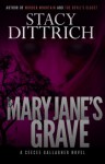 Mary Jane's Grave - Stacy Dittrich