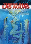 Terror bajo las aguas: El cine de monstruos marinos - Carlos Burgaleta, Jose Luis Viruete