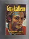 Guy Lafleur, L'ombre Et La Lumière - Georges-Hébert Germain