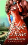 Knight of Desire (All the Kings Men, #1) - Margaret Mallory