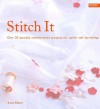 Stitch It: Over 20 Specially Commissioned Projects for Stylish Soft Furnishings - Katie Ebben, Chris Tubbs