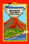 Volcanoes: Mountains That Blow Their Tops - Nicholas Nirgiotis, Michael Radencich