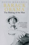 Barack Obama: The Making of the Man - David Maraniss