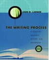 The Writing Process: A Concise Rhetoric, Reader, and Handbook - John M. Lannon