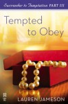 Surrender to Temptation Part III: Tempted to Obey - Lauren Jameson