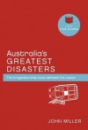 Australia's Greatest Disasters - John Miller