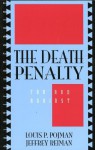 The Death Penalty: For and Against (Point/Counterpoint: Philosophers Debate Contemporary Issues) - Louis P. Pojman