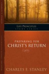 Charles Stanley Life Principles Study Guides: Preparing for Christ's Return - Charles F. Stanley