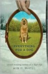 Everything for a Dog - Ann M. Martin