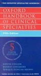 Oxford Handbook Of Clinical Specialties - J. M. Longmore, J.M. Longmore