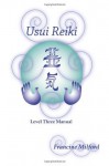 Usui Reiki Level Three Manual - Francine Milford