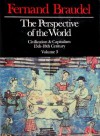 The Perspective of the World: Civilization & Capitalism, 15th - 18th Century Volume 3 - Fernand Braudel