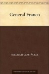 General Franco (German Edition) - Friedrich Gerstäcker