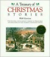 A Treasury Of Christmas Stories: Fascinating, Little Known Stories Of Christmas And How Some Of Our Favorite Traditions Began - Webb Garrison