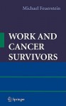 Work and Cancer Survivors - Michael Feuerstein