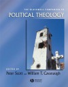 The Blackwell Companion to Political Theology - Peter Scott, William T. Cavanaugh