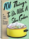 101 Things to Do with a Slow Cooker - Janet Eyring