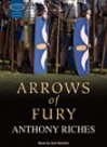 Arrows of Fury - Anthony Riches, Saul Reichlin