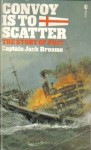 Convoy Is To Scatter - John Egerton Broome, Jack Broome