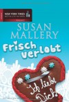 Frisch verlobt - Susan Mallery, Barbara Alberter