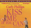 Kiss Me If You Can - Carly Phillips