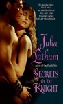 Secrets of the Knight (League of the Blades, #3) - Julia Latham