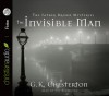 The Invisible Man: A Father Brown Mystery - G.K. Chesterton, Ulf Bjorklund