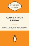 Came A Hot Friday - Ronald Hugh Morrieson