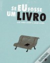 Se Eu Fosse Um Livro - José Jorge Letria