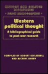 Western Political Thought: A Bibliographical Guide To Post War Research - Robert Eccleshall