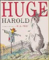 Huge Harold - Bill Peet