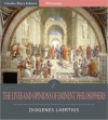 The Lives and Opinions of Eminent Philosophers (Illustrated) - Diogenes Laertius, Charles River Editors, C.D. Yonge