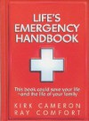 Life's Emergency Handbook - Kirk Cameron, Ray Comfort