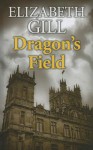 Dragon's Field - Elizabeth Gill