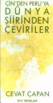 Çin'den Peru'ya Dünya Şiirinden Çeviriler - Cevat Çapan