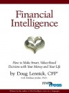 Financial Intelligence: How to Make Smart, Values-Based Decisions with Your Money and Your Life - Doug Lennick, Kathleen Jordan