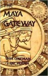 The Maya Gateway - Wim Coleman, Pat Perrin