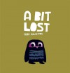 A Bit Lost. Chris Haughton - Chris Haughton