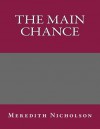 The Main Chance - Meredith Nicholson