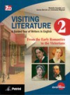 Visiting Literature. A Guided Tour of Writers in English. From the Early Romantics to the Victorians - Mariella Ansaldo, Savina Bertoli, Antonella Mignani, Paola Ghigo